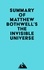  Everest Media - Summary of Matthew Bothwell's The Invisible Universe.