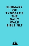  Everest Media - Summary of Tyndale's The Daily Walk Bible NLT.
