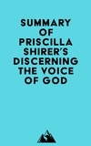  Everest Media - Summary of Priscilla Shirer's Discerning the Voice of God.