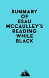  Everest Media - Summary of Esau McCaulley's Reading While Black.