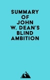  Everest Media - Summary of John W. Dean's Blind Ambition.
