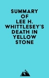  Everest Media - Summary of Lee H. Whittlesey's Death in Yellowstone.