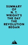  Everest Media - Summary of N. T. Wright's The Day the Revolution Began.