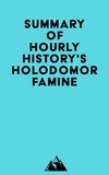  Everest Media - Summary of Hourly History's Holodomor Famine.