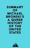  Everest Media - Summary of Michael Bronski's A Queer History of the United States.