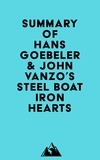  Everest Media - Summary of Hans Goebeler &amp; John Vanzo's Steel Boat Iron Hearts.