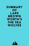  Everest Media - Summary of Lars Brownworth's The Sea Wolves.