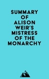  Everest Media - Summary of Alison Weir's Mistress of the Monarchy.