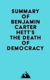  Everest Media - Summary of Benjamin Carter Hett's The Death of Democracy.