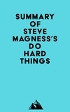  Everest Media - Summary of Steve Magness's Do Hard Things.