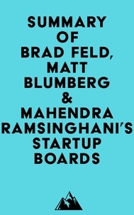  Everest Media - Summary of Brad Feld, Matt Blumberg &amp; Mahendra Ramsinghani's Startup Boards.