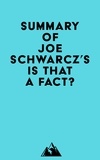  Everest Media - Summary of Joe Schwarcz's Is That a Fact?.