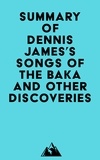  Everest Media - Summary of Dennis James's Songs of the Baka and Other Discoveries.