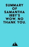  Everest Media - Summary of Samantha Irby's Wow, No Thank You..