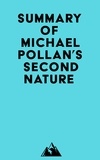  Everest Media - Summary of Michael Pollan's Second Nature.