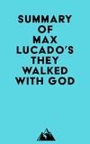  Everest Media - Summary of Max Lucado's They Walked with God.