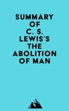  Everest Media - Summary of C. S. Lewis's The Abolition of Man.