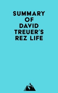  Everest Media - Summary of David Treuer's Rez Life.