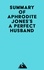  Everest Media - Summary of Aphrodite Jones's A Perfect Husband.