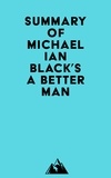  Everest Media - Summary of Michael Ian Black's A Better Man.