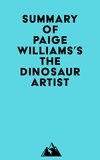  Everest Media - Summary of Paige Williams's The Dinosaur Artist.