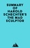  Everest Media - Summary of Harold Schechter's The Mad Sculptor.