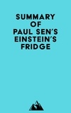  Everest Media - Summary of Paul Sen's Einstein's Fridge.
