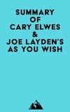  Everest Media - Summary of Cary Elwes &amp; Joe Layden's As You Wish.