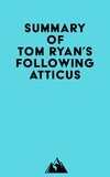  Everest Media - Summary of Tom Ryan's Following Atticus.