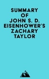  Everest Media - Summary of John S. D. Eisenhower's Zachary Taylor.