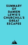  Everest Media - Summary of Damien Lewis's Churchill's Great Escapes.