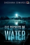 Shoshana Edwards - The Secrets of Water - A Harper's Landing Story, #1.