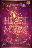  Kait Disney-Leugers - Heart Magic - Magic, Love, and Mischief, #3.