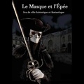 François Vanhille et Jean-François Dargencourt - Le Masque et l'Epée Tome 1 : Jeu de rôle historique et fantastique 2023.