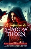  Antonio Carlos Pinto - A Feiticeira de Shadowthorn - A Feiticeira de Shadowthorn, #1.