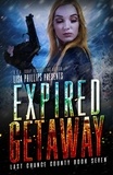  Lisa Phillips - Expired Getaway - Last Chance County, #7.