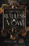  Willow Fox - Ruthless Vow - Mafia Marriages, #5.