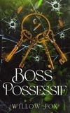  Willow Fox - Boss Possessif - Frères Bratva, #3.