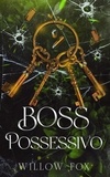  Willow Fox - Boss Possessivo - Fratelli Bratva, #3.