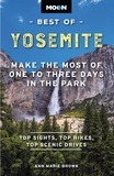 Ann Marie Brown - Moon Best of Yosemite - Make the Most of One to Three Days in the Park.