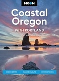 Matt Wastradowski - Moon Coastal Oregon: With Portland - Scenic Drives, Marine Wildlife, Historic Towns.