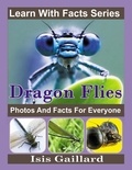  Isis Gaillard - Dragonfly Photos and Facts for Everyone - Learn With Facts Series, #134.