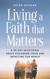  Peter DeHaan - Living a Faith that Matters - Dear Theophilus Bible Study Series.