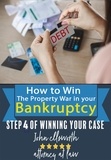  John Ellsworth - How to Win the Property War in Your Bankruptcy - Winning at Law, #4.