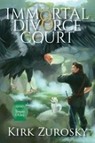  Kirk Zurosky - Immortal Divorce Court Volume 6 - Immortal Divorce Court, #6.