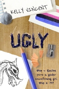  Kelly Vincent - Ugly - The Art of Being Ugly, #1.