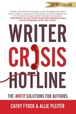  Cathy Fyock et  Allie Pleiter - Writer Crisis Hotline: The Write Solutions for Authors.