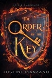  Justine Manzano - The Order of the Key - Keys and Guardians, #1.
