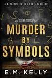  E.M. Kelly - Murder By Symbols.