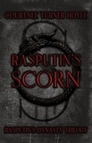  Courtnee Turner Hoyle - Rasputin's Scorn - Rasputin's Dynasty Series, #1.